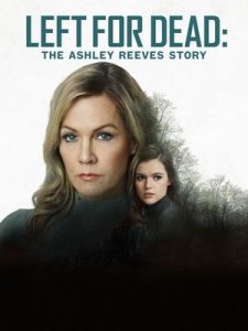 Left.for.Dead.The.Ashley.Reeves.Story.2021.1080p.AMZN.WEB-DL.DDP2.0.H.264-EDPH – 5.9 GB