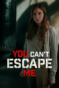 You.Cant.Escape.Me.2023.720p.WEB.h264-BAE – 1.5 GB