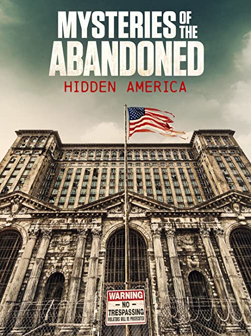 Mysteries of the Abandoned: Hidden America