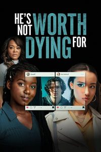 Hes.Not.Worth.Dying.For.2022.1080p.AMZN.WEB-DL.DDP2.0.H.264-EDPH – 4.6 GB