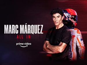 Marc.Marquez.All.In.S01.1080p.AMZN.WEB-DL.DD+5.1.H.264-playWEB – 10.3 GB