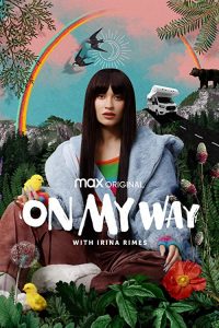 On.My.Way.with.Irina.Rimes.S01.1080p.HMAX.WEB-DL.DD5.1.H.264-FULCRUM – 10.6 GB