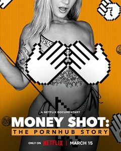 Money.Shot.The.Pornhub.Story.2023.1080p.NF.WEB-DL.DDP5.1.H.264-FLUX – 3.7 GB