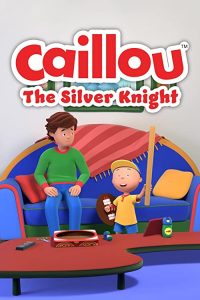 Caillou.The.Silver.Knight.2022.1080p.PCOK.WEB-DL.x264.DDP5.1-PTerWEB – 2.5 GB