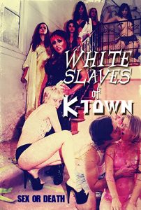 White.Slaves.Of.K-Town.2017.1080p.WEB.H264-AMORT – 2.8 GB