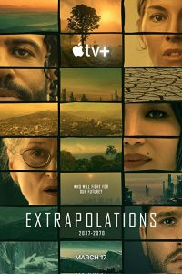 Extrapolations.S01.2160p.ATVP.WEB-DL.DDP5.1.HDR.H.265-NTb – 72.6 GB