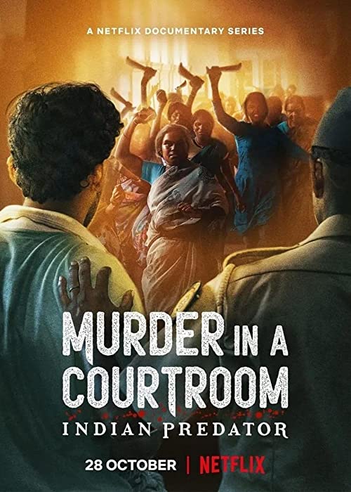 Indian.Predator-Murder.In.A.Courtroom.S01.1080P.NF.WEB-DL.DDP+5.1.H.264.-TBM – 8.4 GB
