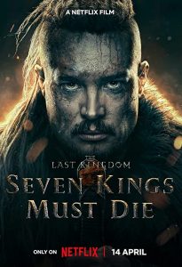 The.Last.Kingdom.Seven.Kings.Must.Die.2023.1080p.NF.WEB-DL.DDP5.1.DV.HEVC-CMRG – 1.6 GB