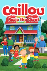 Caillou.Rosie.the.Giant.2022.1080p.PCOK.WEB-DL.x264.DDP5.1-PTerWEB – 2.3 GB