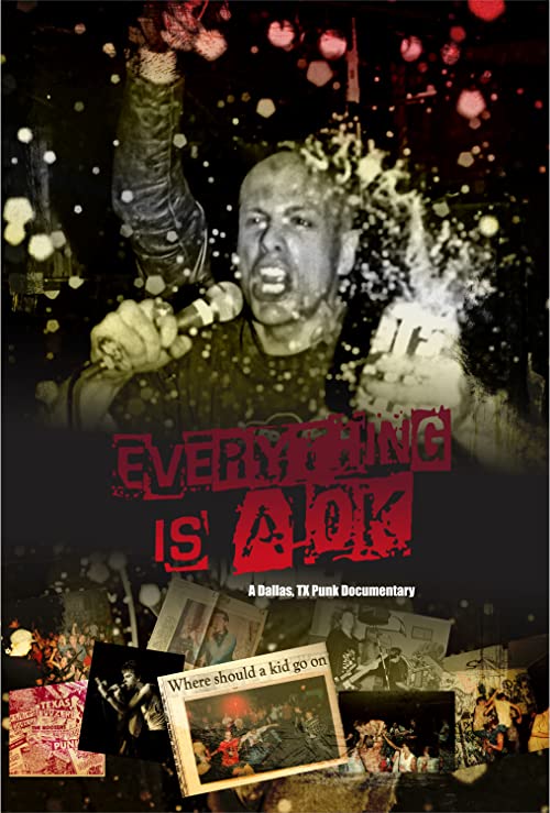 Everything Is A-OK: A Dallas, TX Punk Documentary