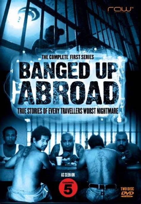 Banged Up Abroad