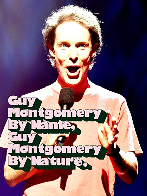 Guy Montgomery: Guy Montgomery by Name, Guy Montgomery by Nature