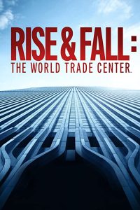 Rise.and.Fall.The.World.Trade.Center.2021.1080p.AMZN.WEB-DL.DDP2.0.H.264-SCOPE – 5.2 GB