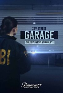 26th.Street.Garage.The.FBIs.Untold.Story.Of.9-11.2021.1080p.AMZN.WEB-DL.DDP5.1.H.264-SCOPE – 3.5 GB