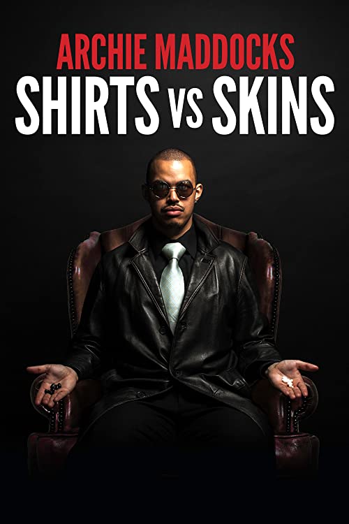 Archie Maddocks: Shirts Vs Skins