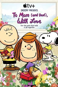 Snoopy.Presents.To.Mom.and.Dad.With.Love.2022.2160p.ATVP.WEB-DL.DDP5.1.Atmos.DV.HDR.H.265-FLUX – 6.8 GB