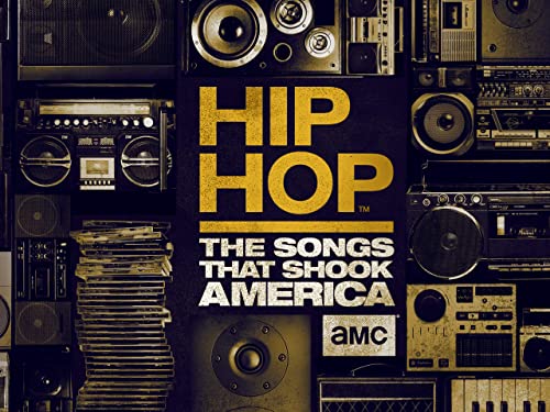 Hip Hop: The Songs That Shook America