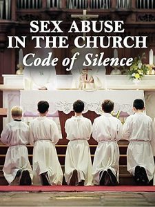 Sex.Abuse.in.the.Church.Code.of.Silence.2017.1080p.AMZN.WEB-DL.DDP2.0.H.264-Kitsune – 3.3 GB