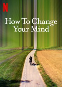 How.to.Change.Your.Mind.2022.S01.(2160p.NF.WEB-DL.H265.SDR.DDP.5.1.English.-.HONE) – 18.1 GB