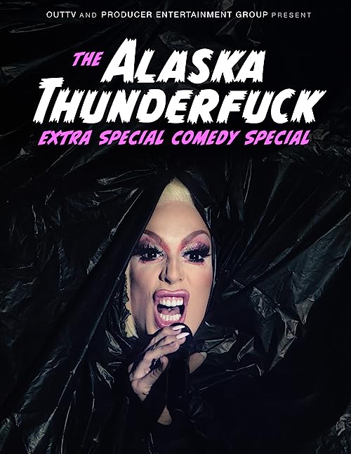The Alaska Thunderfuck Extra Special Comedy Special