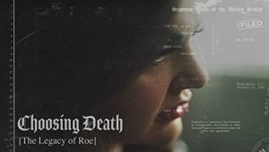 Choosing.Death.The.Legacy.of.Roe.2022.1080p.WEB-DL.DD2.0.x264 – 730.9 MB