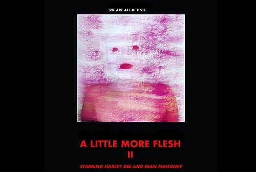 A Little More Flesh II