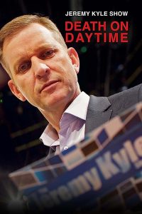 Jeremy.Kyle.Show.Death.on.Daytime.S01.1080p.WEB-DL.AAC2.0.H.264-CBFM – 3.9 GB