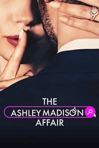 The.Ashley.Madison.Affair.S01.720p.DSNP.WEB-DL.DDP5.1.H.264-CMRG – 3.4 GB