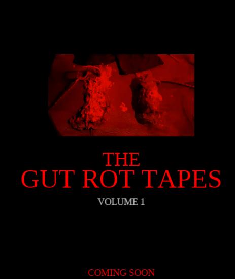 The Gut Rot Tapes: Volume 1