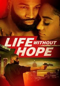 Life.Without.Hope.2020.1080p.AMZN.WEB-DL.DDP.2.0.H.264-PiRaTeS – 4.8 GB