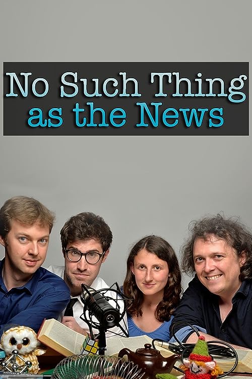 No Such Thing as the News