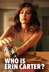 Who.Is.Erin.Carter.S01.720p.NF.WEB-DL.DDP5.1.Atmos.x264-CMRG – 6.4 GB