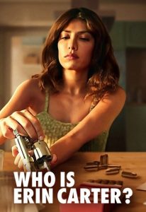 Who.Is.Erin.Carter.S01.1080p.NF.WEB-DL.DDP5.1.Atmos.HDR.DV.HEVC-CMRG – 10.2 GB
