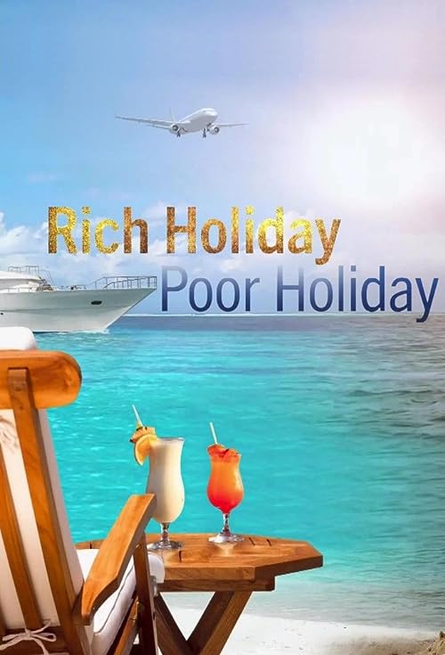 Rich Holiday, Poor Holiday