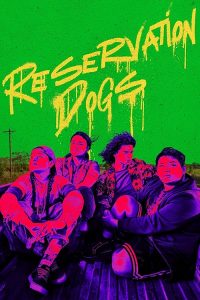 Reservation.Dogs.S03.720p.HULU.WEB-DL.DDP5.1.H.264-NTb – 5.7 GB