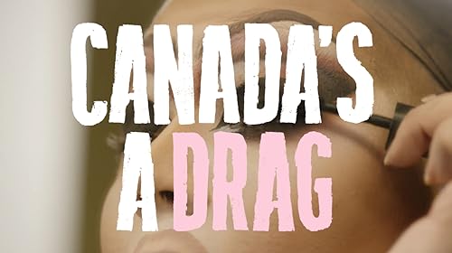 Canada's a Drag
