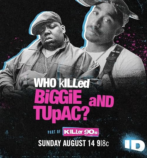 Who Killed Biggie and Tupac?