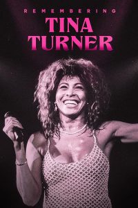 Remembering.Tina.Turner.2023.1080p.WEB-DL.AMZN.H.264.DDP.2.0-DNGRZN – 2.7 GB