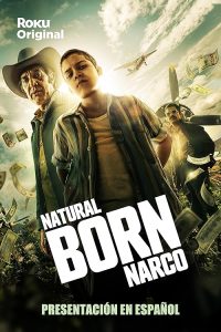 Natural.Born.Narco.S01.1080p.PCOK.WEB-DL.DDP5.1.H.264-playWEB – 9.1 GB