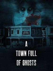 A.Town.Full.of.Ghosts.2022.720p.AMZN.WEB-DL.DDP2.0.H.264-MADSKY – 2.5 GB