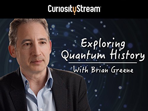 Exploring Quantum History with Brian Greene