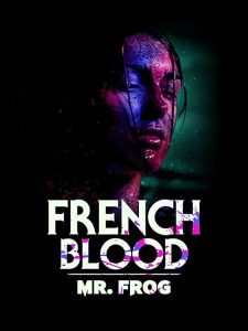 French.Blood.Mr.Frog.2020.1080p.AMZN.WEB-DL.DDP2.0.H.264-MADSKY – 4.6 GB