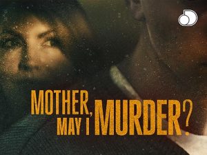 Mother.May.I.Murder.S01.1080p.WEB.h264-EDITH – 17.3 GB