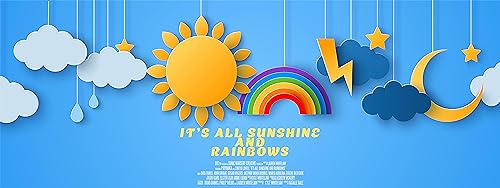 It's All Sunshine and Rainbows