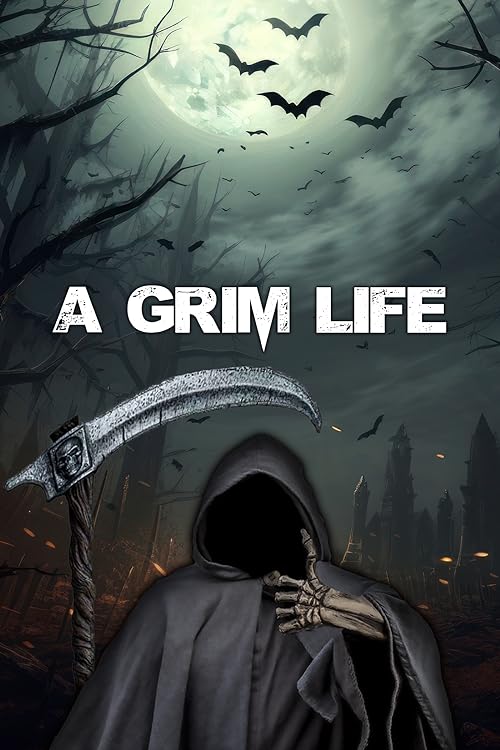 A Grim Life