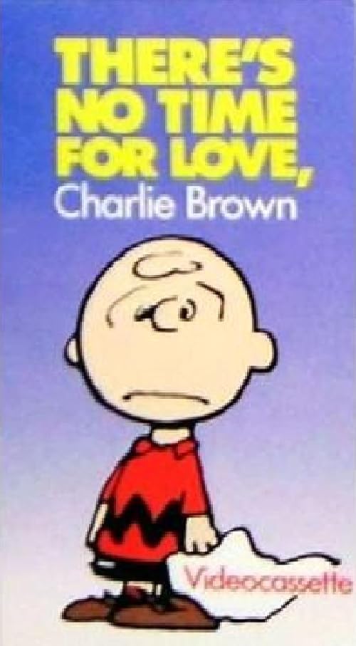 There's No Time for Love, Charlie Brown