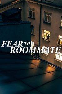 Fear.Thy.Roommate.S01.1080p.AMZN.WEB-DL.DDP2.0.H.264-BurCyg – 20.5 GB