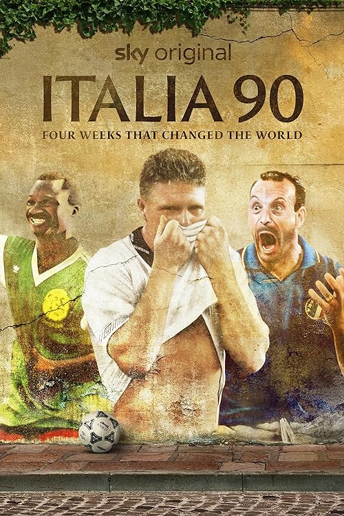 Italia 90: Four Weeks That Changed the World