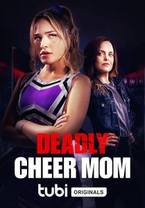 Deadly.Cheer.Mom.2022.720p.WEB.h264-DiRT – 1.6 GB
