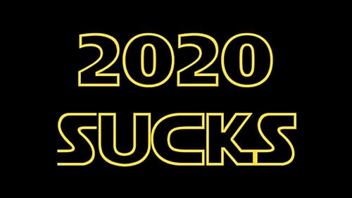 2020 Sucks